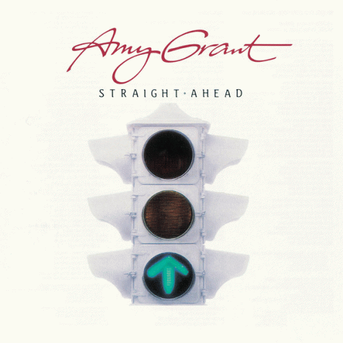 Amy Grant : Straight Ahead